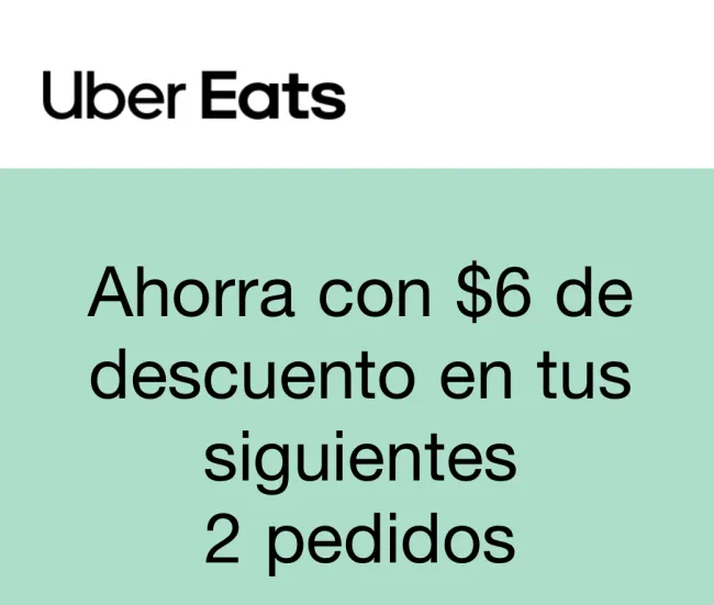Cupón de descuento de $6 en Uber Eats