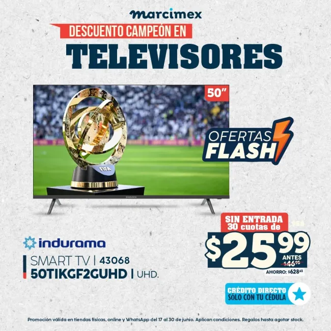 Cambia tu TV por un Smart TV Indurama 50” Ultra HD con crédito directo en Marcimex